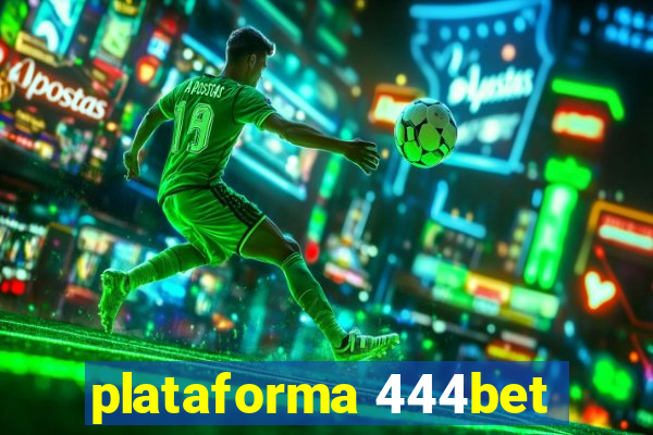 plataforma 444bet